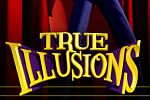 True Illusions